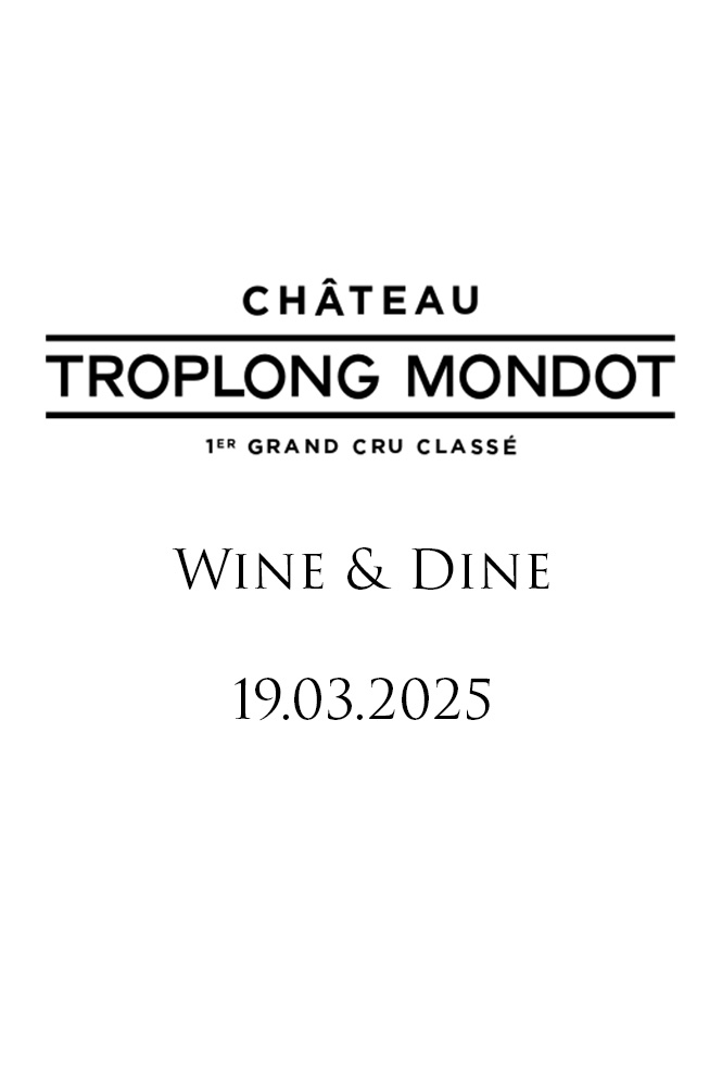 Wine & Dine Troplong Mondot 19.03.2025